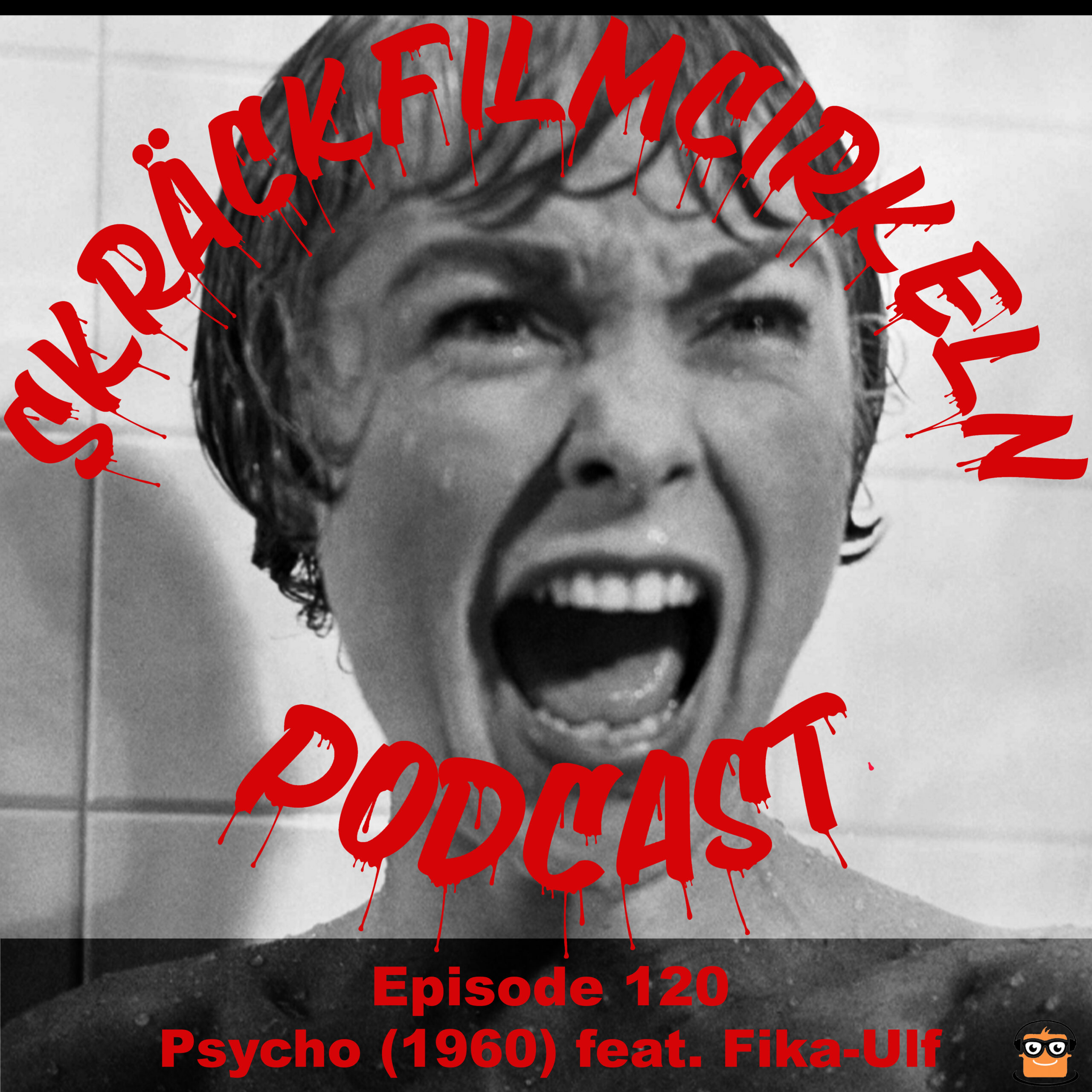 Episode 120 – Psycho (1960) feat. Fika-Ulf
