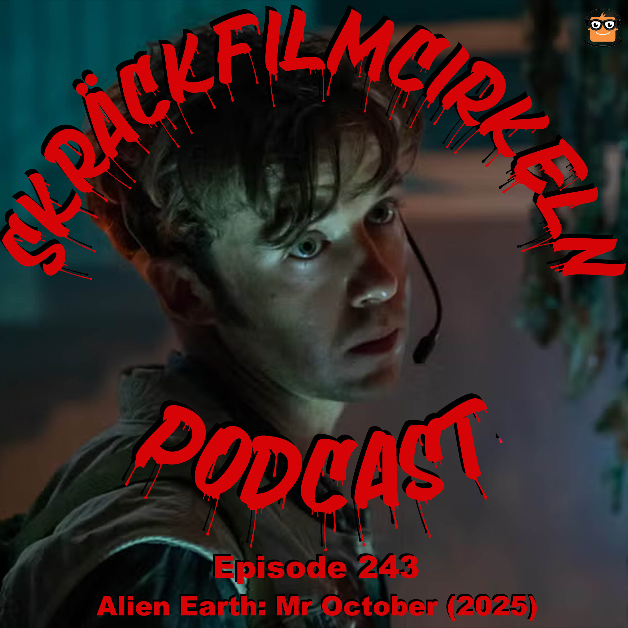 Episode 243 – Alien Earth: Mr October (2025)