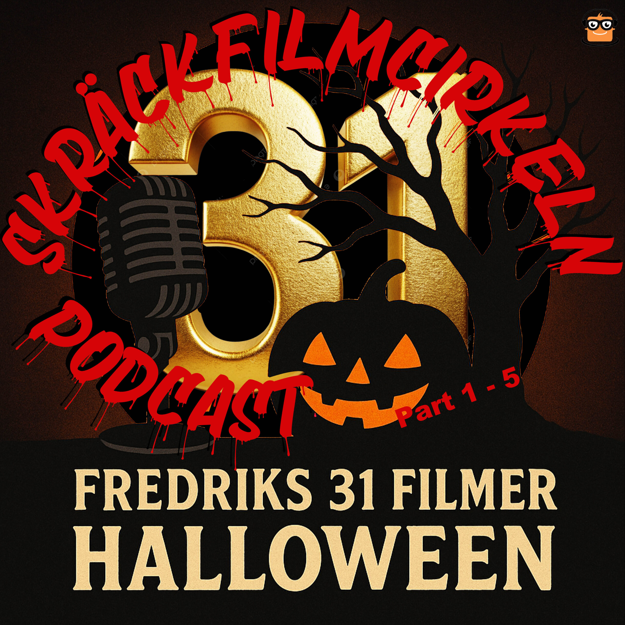 Episode 244 – Fredriks 31 Filmer Till Halloween – Del 1-5