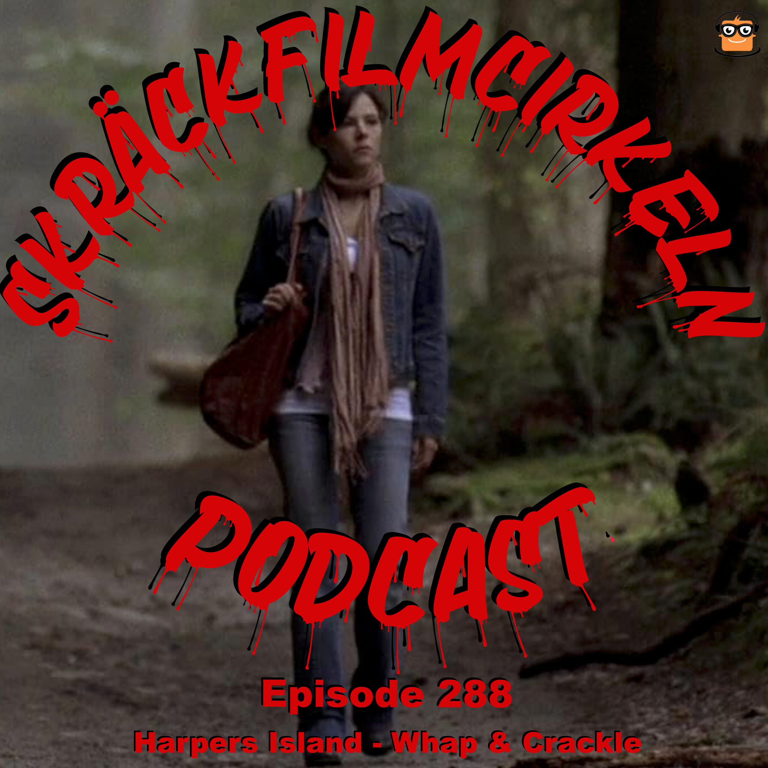 Episode 288 – Harpers Island – Whap & Crackle