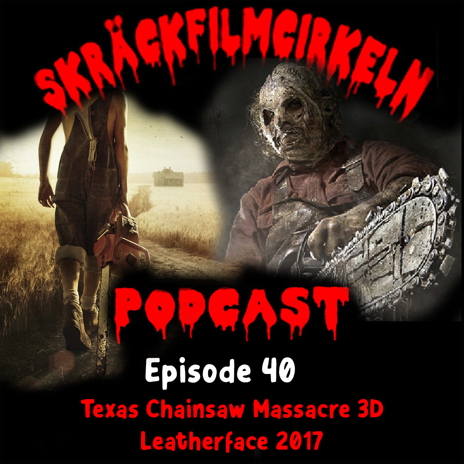 Avsnitt 40 – Texas Chainsaw Massacre 7-8 Double Bill
