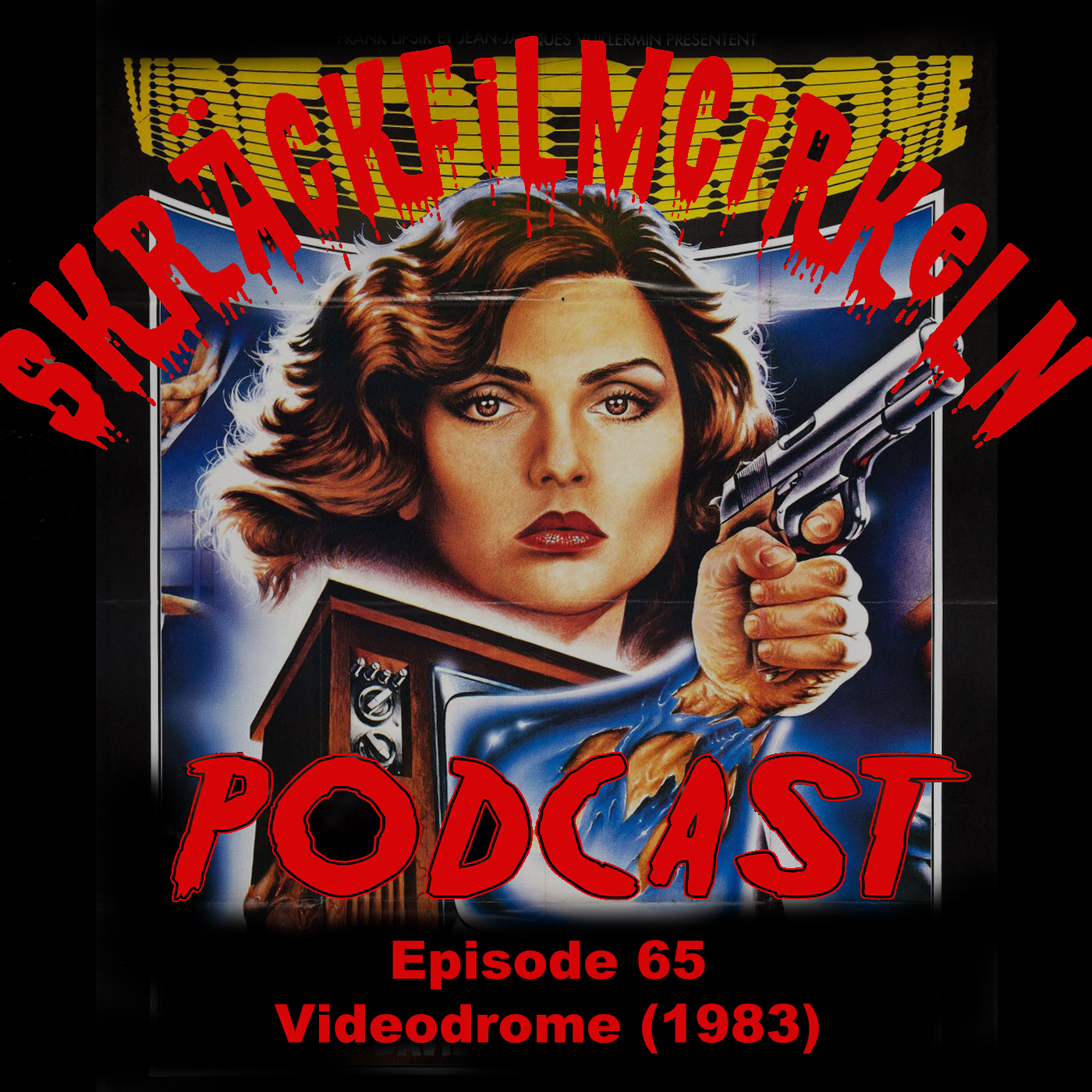 Episode 65 – David Cronenberg – Videodrome (1983)