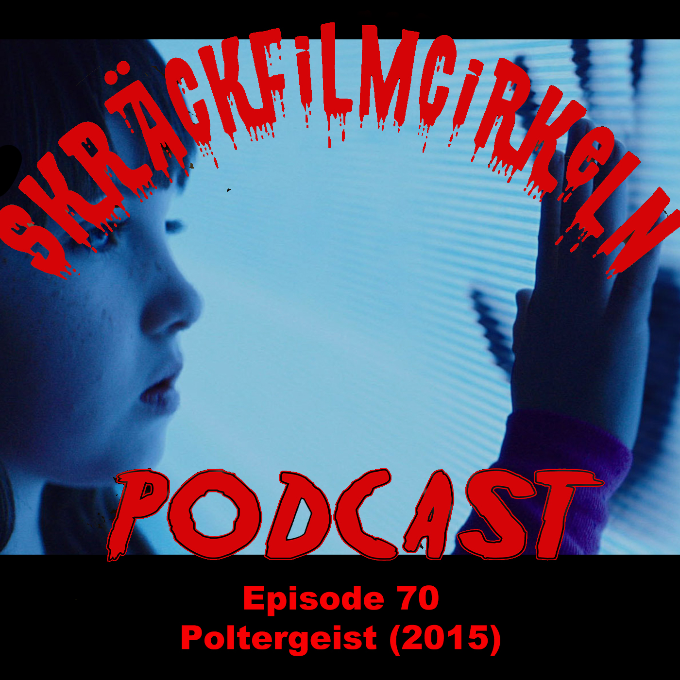 Episode 70 – Poltergeist (2015)