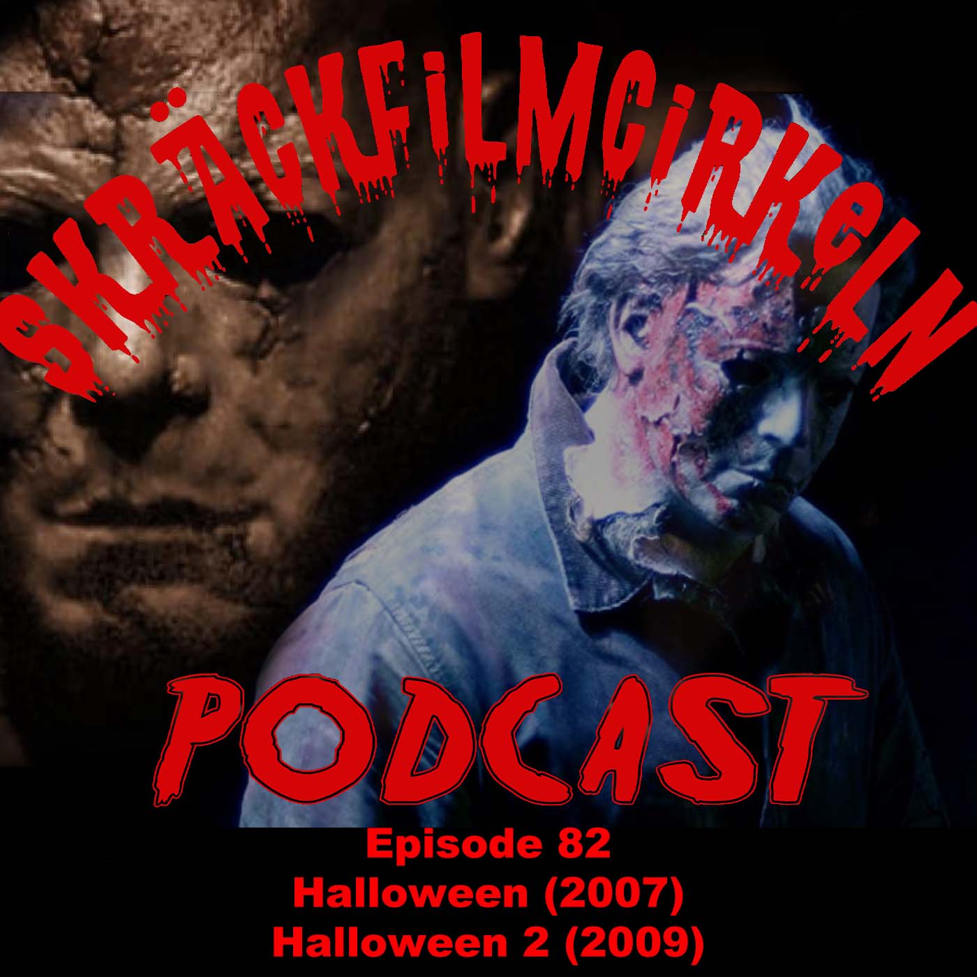 Episode 82 – Rob Zombies Halloween (2007) & Halloween 2 (2009)