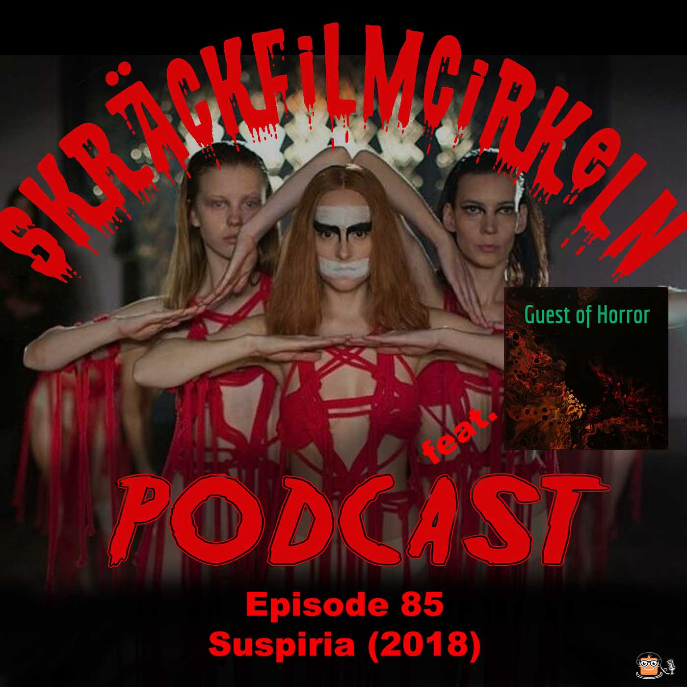Episode 85 – Suspiria 2018 feat. Guest of Horror