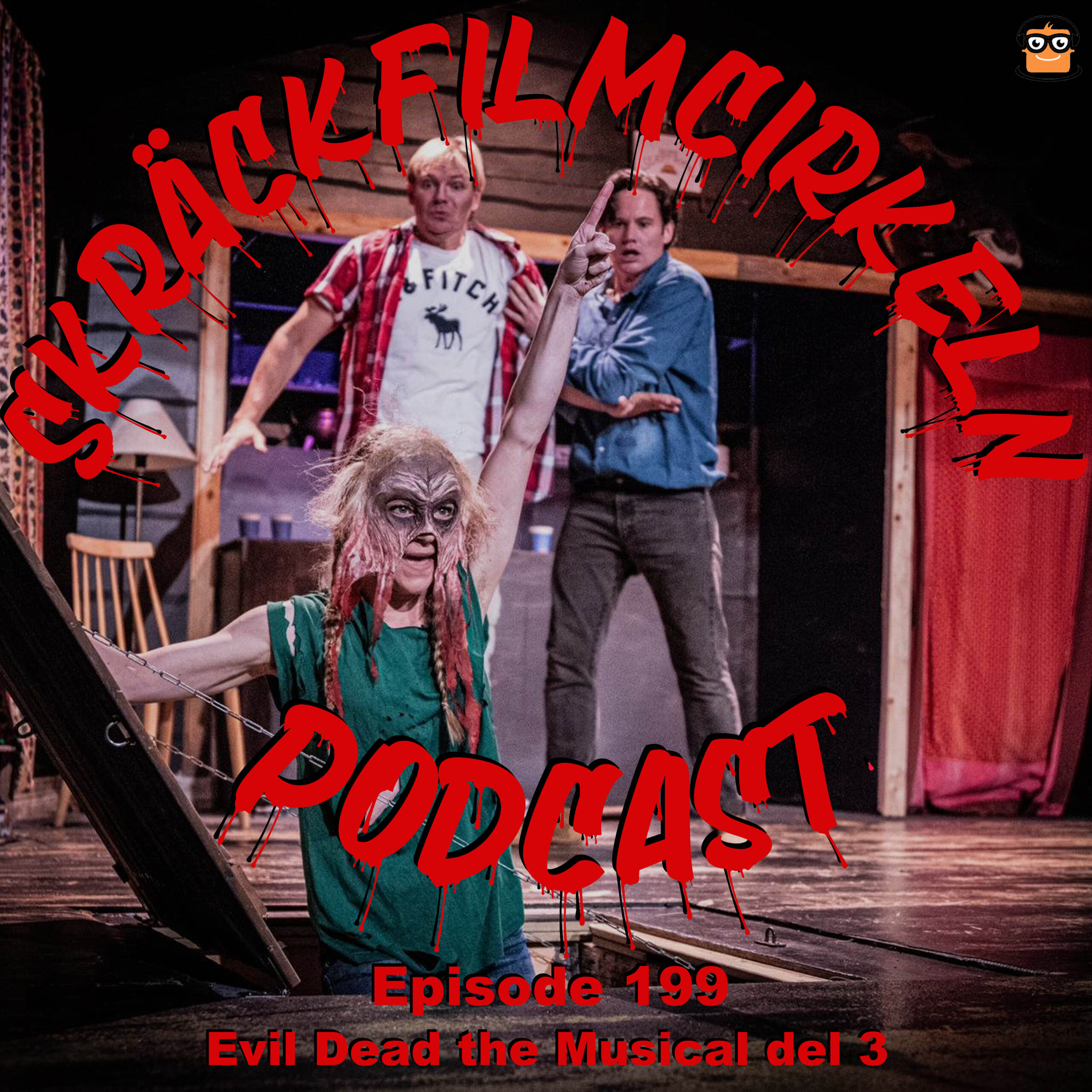 Episode 199 – Evil Dead The Musical del 3